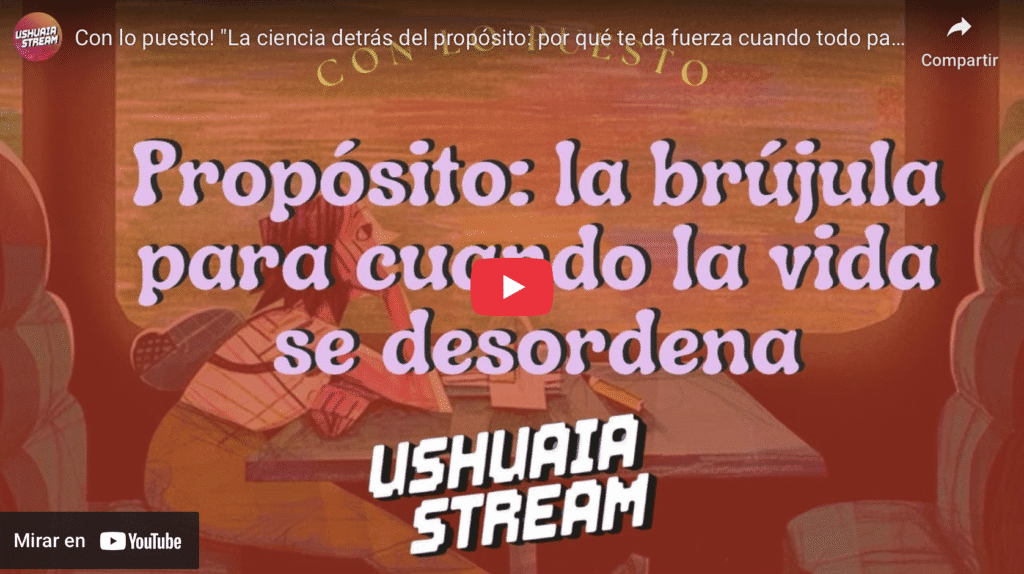 Con lo puesto! “La ciencia detrás del propósito: por qué te da fuerza cuando todo parece mal”